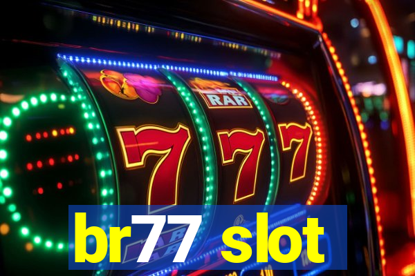 br77 slot